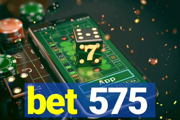 bet 575