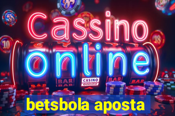 betsbola aposta