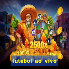 futebol ao vivo sem trava