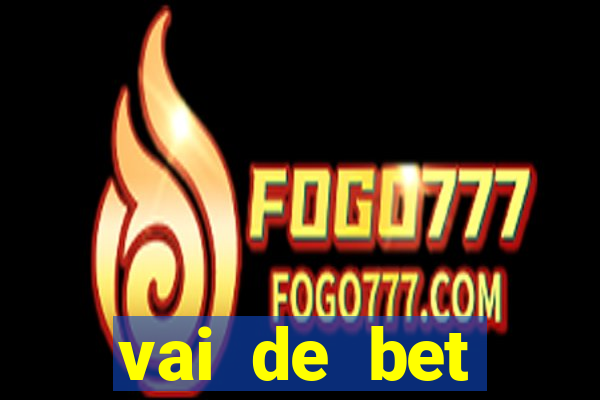 vai de bet aplicativo download