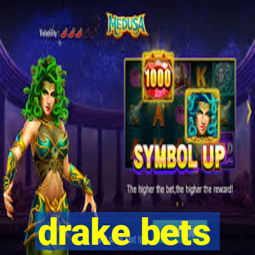 drake bets