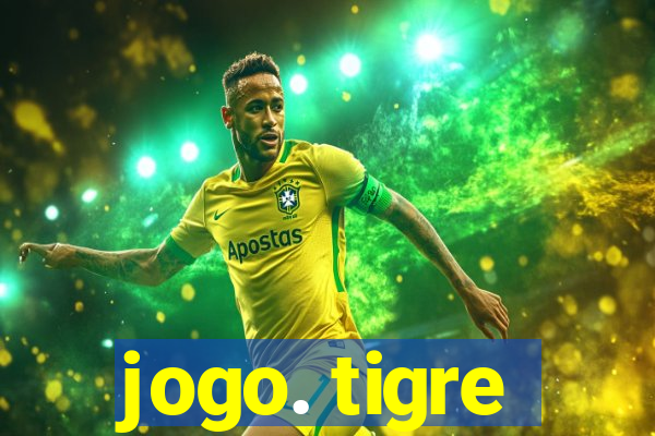 jogo. tigre