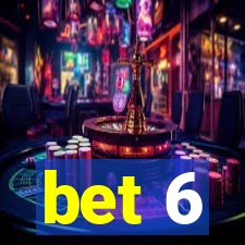 bet 6