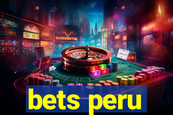 bets peru