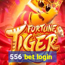 556 bet login