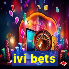 ivi bets