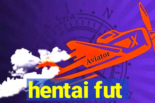 hentai fut