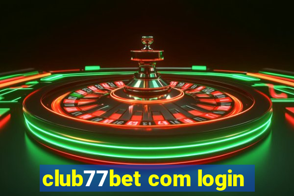 club77bet com login