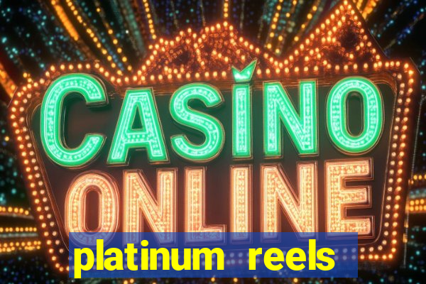 platinum reels online casino