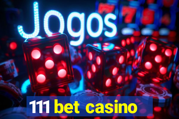 111 bet casino