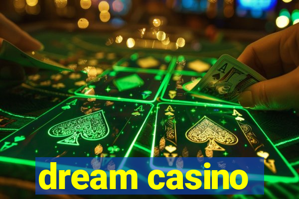 dream casino