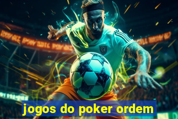 jogos do poker ordem