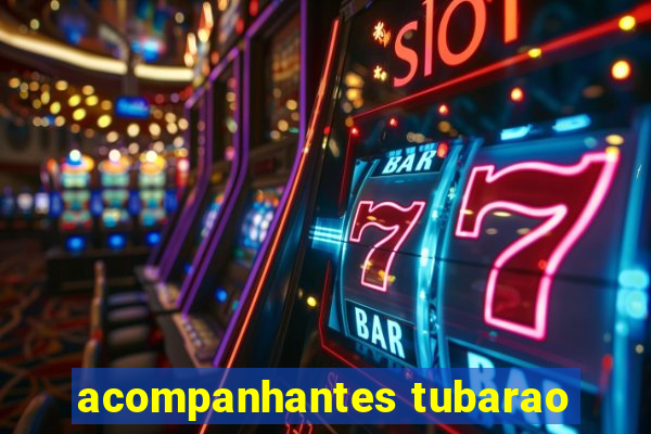 acompanhantes tubarao