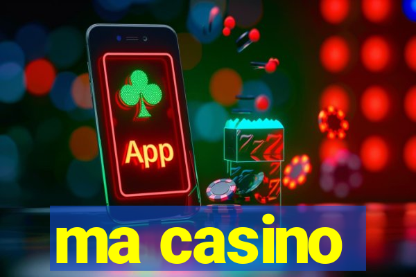 ma casino