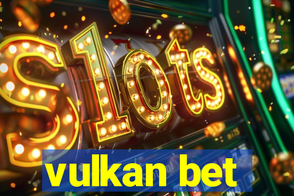 vulkan bet