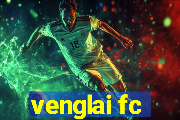 venglai fc