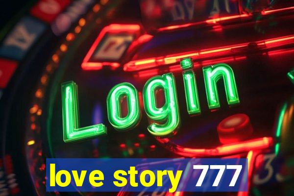 love story 777