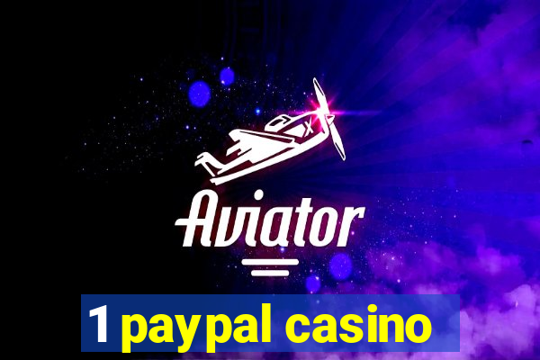 1 paypal casino