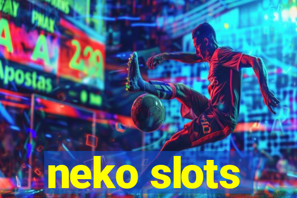 neko slots