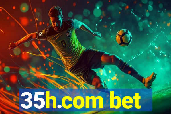 35h.com bet