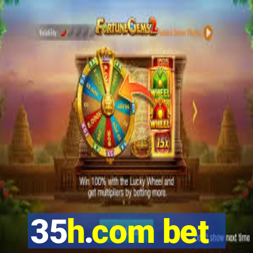 35h.com bet