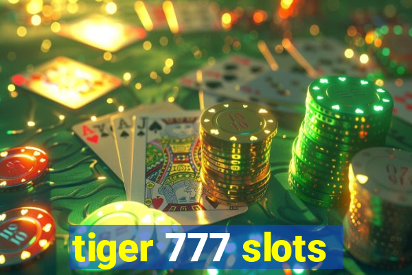 tiger 777 slots