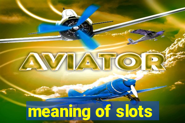 meaning of slots