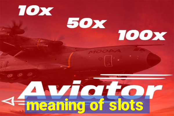 meaning of slots