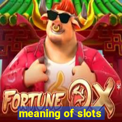 meaning of slots