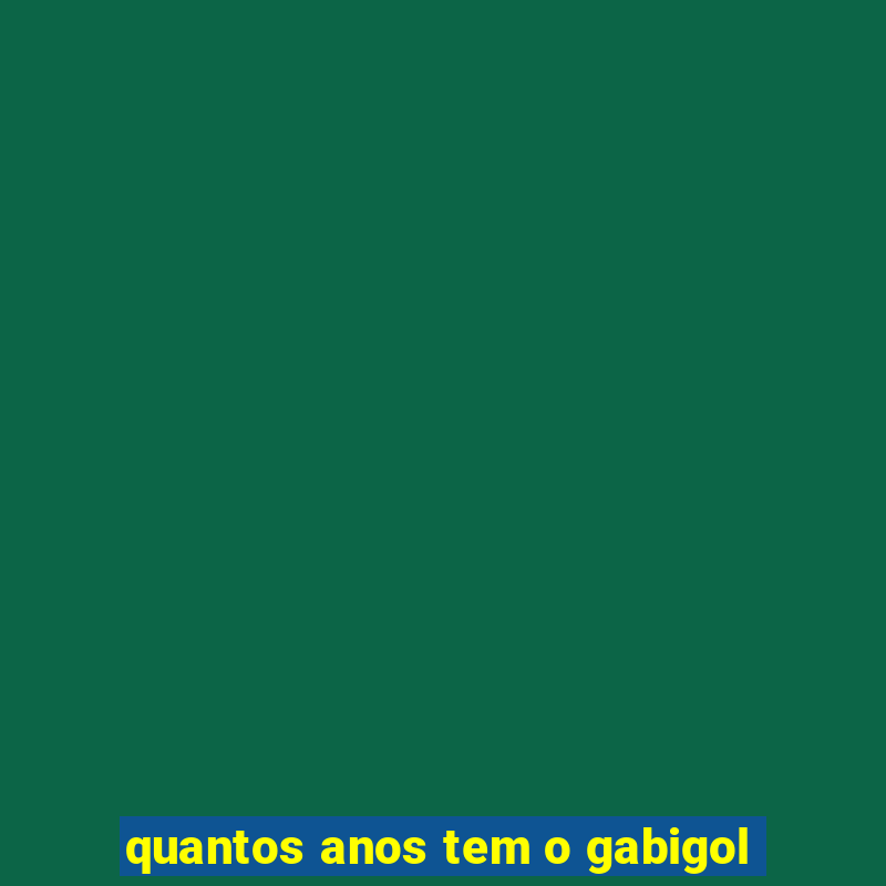 quantos anos tem o gabigol