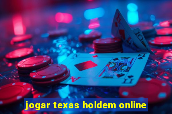 jogar texas holdem online