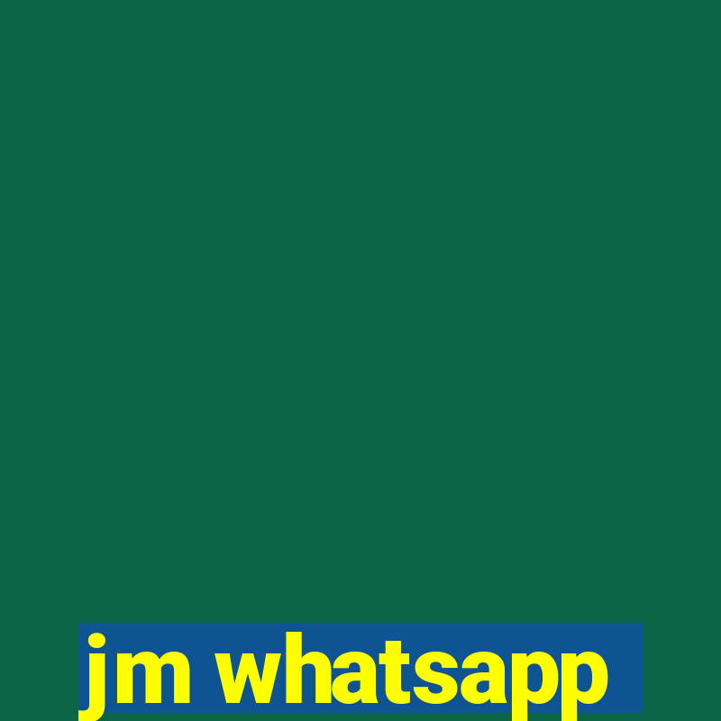 jm whatsapp