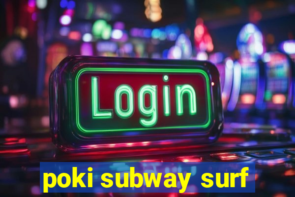 poki subway surf