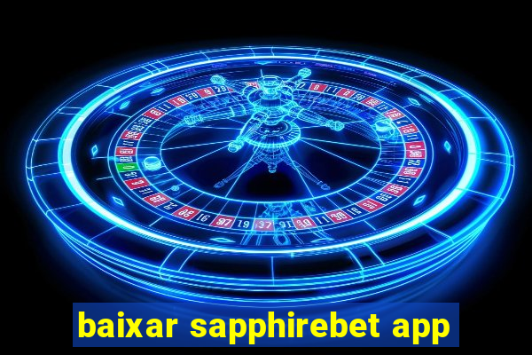 baixar sapphirebet app