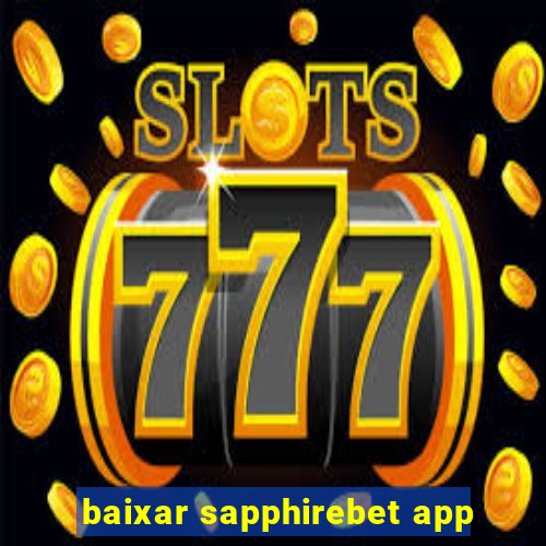 baixar sapphirebet app