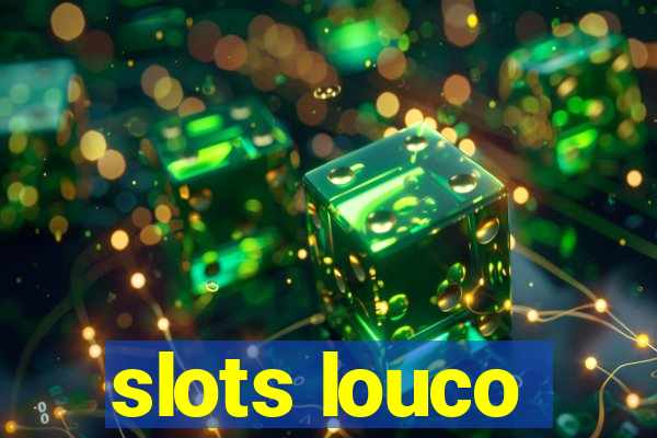 slots louco