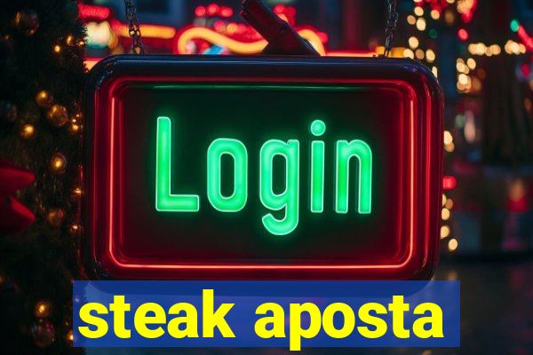 steak aposta