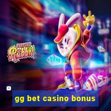 gg bet casino bonus