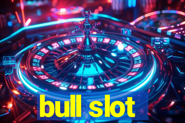 bull slot