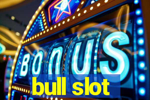 bull slot