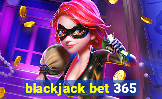 blackjack bet 365