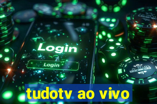 tudotv ao vivo