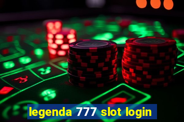 legenda 777 slot login