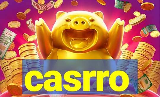 casrro