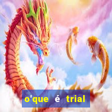 o'que é trial blox fruits