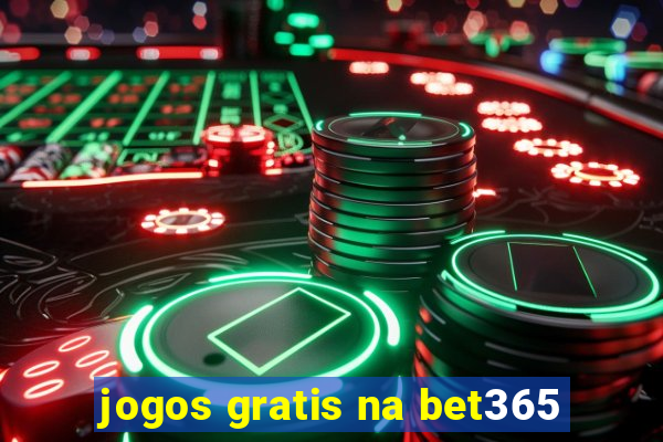 jogos gratis na bet365