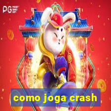 como joga crash