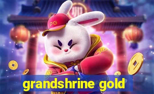 grandshrine gold