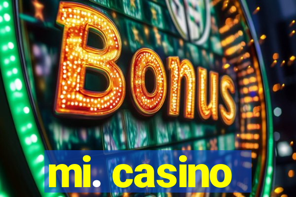 mi. casino