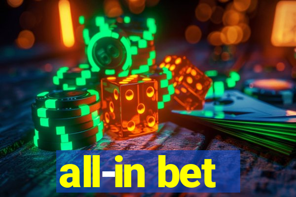 all-in bet